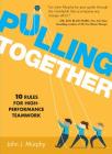 Pulling Together: 10 Rules for High-Performance Teamwork Cover Image