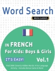 Word Search in French for Kids: Boys & Girls - It's Easy! Vol.1 - Delta Classics - Find 2000 Cleverly Hidden Words: A Fun Language Activity - Includes By Delta Classics Cover Image