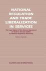 National Regulation and Trade Liberalization in Services: The Legal Impact of the General Agreement on Trade in Services (Gats) on National Regulatory By Markus Krajewski Cover Image