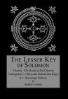 The Lesser Key of Solomon By Aleister Crowley, S. L. MacGregor Mathers Cover Image