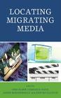 Locating Migrating Media Cover Image