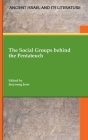 The Social Groups behind the Pentateuch By Jaeyoung Jeon (Editor) Cover Image
