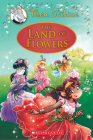 The Land of Flowers (Thea Stilton: Special Edition #6): A Geronimo Stilton Adventure (Thea Stilton Special Edition #6) Cover Image
