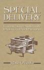 Special Delivery: From One Stop to Another on the Underground Railroad By Rose O'Keefe Cover Image