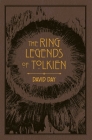 Ring Legends of Tolkien (Tolkien Illustrated Guides #7) By David Day Cover Image