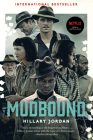 Mudbound (movie tie-in) By Hillary Jordan Cover Image