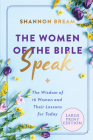 The Women of the Bible Speak: The Wisdom of 16 Women and Their Lessons for Today Cover Image