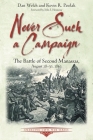 Never Such a Campaign: The Battle of Second Manassas, August 28-August 30, 1862 (Emerging Civil War) By Robert Orrison, Dan Welch Cover Image