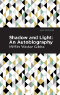 Shadow and Light: An Autobiography Cover Image