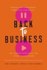Back to Business: Finding Your Confidence, Embracing Your Skills, and Landing Your Dream Job After a Career Pause By Nancy McSharry Jensen, Sarah Duenwald Cover Image