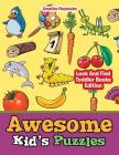 Awesome Kid's Puzzles - Look And Find Toddler Books Edition By Creative Playbooks Cover Image