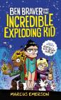 Ben Braver and the Incredible Exploding Kid Cover Image