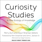 Curiosity Studies Lib/E: A New Ecology of Knowledge Cover Image