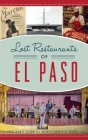 Lost Restaurants of El Paso (American Palate) Cover Image