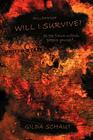 Millennium Will I Survive?: As the Future Unfolds Prepare Yourself... Cover Image