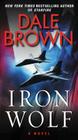 Iron Wolf: A Novel (Brad McLanahan #3) By Dale Brown Cover Image