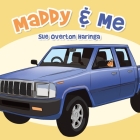 Maddy & Me By Sue Overton Haringa Cover Image