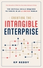 Creating the Intangible Enterprise: The Critical Skills Required to Thrive in an AI-Driven World Cover Image