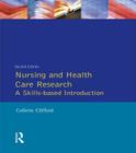Nursing and Health Care Research (European Casebook Series on Management) By Collette Clifford, Stephen Gough Cover Image