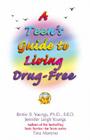 A Teen's Guide to Living Drug-Free (Taste Berries for Teens) Cover Image