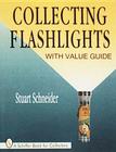 Collecting Flashlights By Stuart Schneider Cover Image