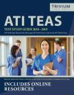 ATI TEAS Test Study Guide 2018-2019: ATI TEAS Study Manual with Full-Length ATI TEAS Practice Tests for the ATI TEAS 6 Exam By Ati Teas Exam Prep Team Cover Image