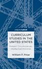 Curriculum Studies in the United States: Present Circumstances, Intellectual Histories By W. Pinar Cover Image