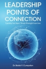Leadership Points Of Connection: Expanding Your Impact Through Meaningful Connections By Bobbi Y. Cumpston Cover Image