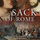The Sack of Rome By E. R. Chamberlin, Tim Campbell (Read by) Cover Image
