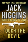 Touch the Devil (The Liam Devlin Novels) By Jack Higgins Cover Image