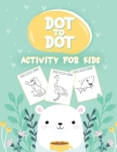 50 Animals Dot to Dot Activity for Kids: 50 Animals Workbook Ages 3-8 Activity Early Learning Basic Concepts Juvenile By Aimee Michaels Cover Image