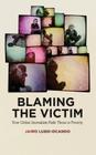 Blaming the Victim: How Global Journalism Fails Those in Poverty Cover Image