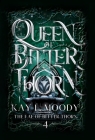 Queen of Bitter Thorn By Kay L. Moody Cover Image