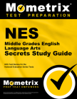 NES Middle Grades English Language Arts Secrets Study Guide: NES Test Review for the National Evaluation Series Tests (Secrets (Mometrix)) By Mometrix Teacher Certification Test Team (Editor) Cover Image