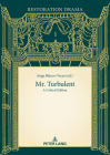 Mr. Turbulent: A Critical Edition By Jorge Blanco-Vacas (Editor), María José Mora (Editor), Manuel J. Gómez-Lara (Editor) Cover Image