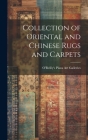 Collection of Oriental and Chinese Rugs and Carpets Cover Image