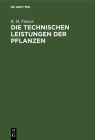 Die Technischen Leistungen Der Pflanzen By R. H. Francé Cover Image