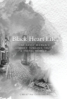 Black Heart Life: One sassy woman's journey towards truth, a travel memoir By Christina Cridebring Cover Image