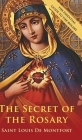 The Secret Of The Rosary By St Louis De Montfort, Mary Barbour Cover Image