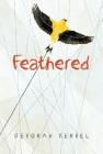 Feathered By Deborah Kerbel Cover Image