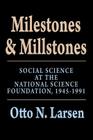 Milestones and Millstones: Social Science at the National Science Foundation, 1945-1991 By Otto N. Larsen Cover Image