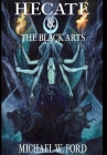 Hecate & The Black Arts: Liber Necromantia Cover Image