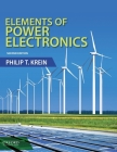 Elements of Power Electronics By Philip Krein Cover Image