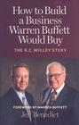 How to Build a Business Warren Buffett Would Buy: The R.C. Willey Story Cover Image