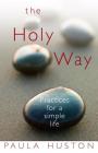 The Holy Way: Practices for a Simple Life Cover Image