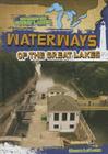 Waterways of the Great Lakes (Exploring the Great Lakes) By Walter Laplante Cover Image