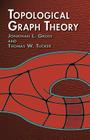 Topological Graph Theory (Dover Books on Mathematics) By Jonathan L. Gross, Thomas W. Tucker Cover Image