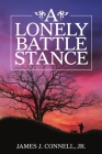 A Lonely Battle Stance By Jr. Connell, James J. Cover Image