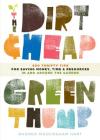 The Dirt-Cheap Green Thumb: 400 Thrifty Tips for Saving Money, Time, and Resources as You Garden By Rhonda Massingham Hart Cover Image