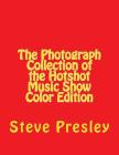 The Photograph Collection of the Hotshot Music Show Color Edition Cover Image